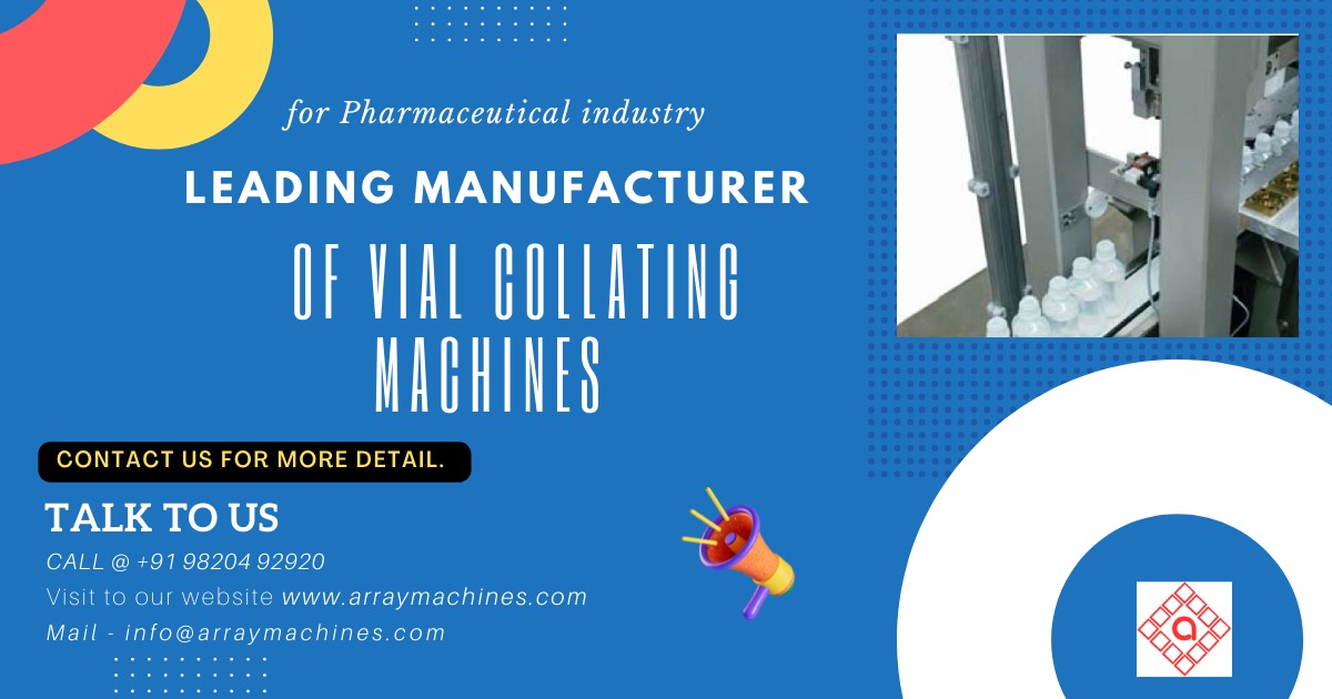 The Best Vial Collating Machine Manufacturer in Mumbai